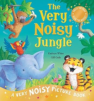 very noisy jungle a very noisy picture book 1st edition kathryn white 1561487260, 978-1561487264