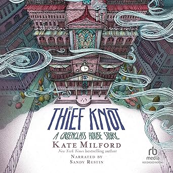 the thief knot 1st edition kate milford 166447174x, 978-1664471740