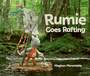 rumie goes rafting 1st edition meghan marentette 1771476354, 978-1771476355