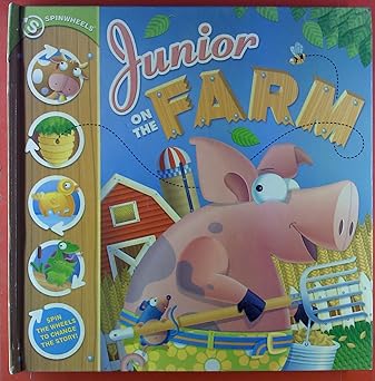 junior on the farm a spinwheels book 1st edition lisa eve huberman ,samantha berger ,daniel moreton