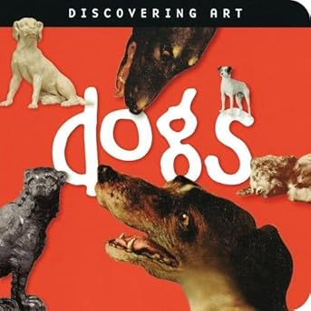 discovering art dogs 1st edition john harris ,catherine lorenz 0892369493, 978-0892369492