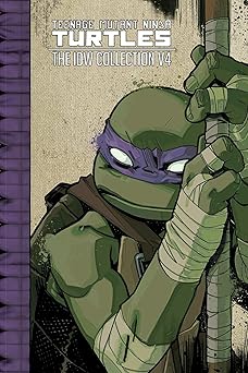 teenage mutant ninja turtles the idw collection volume 4 1st edition kevin eastman ,tom waltz ,paul allor