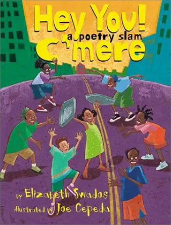 hey you cmere a poetry slam 1st edition elizabeth swados ,joe cepeda 0439092574, 978-0439092579