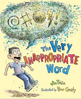 the very inappropriate word 1st edition jim tobin ,dave coverly 0805094741, 978-0805094749