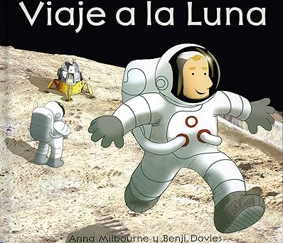 viaje a la luna 1st edition anna milbourne ,gemma alonso de la sierra ,cristina fernandez ,anna sanchez