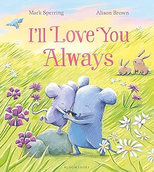ill love you always 1st edition mark sperring 1408873338, 978-1408873335
