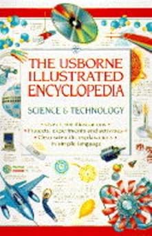 the usborne illustrated encyclopedia science and technology 1st edition lisa watts 0746017960, 978-0746017968