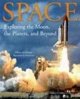 space exploring the moon the planets and beyond 1st edition olivier de goursac ,pascal laye 0810957191,