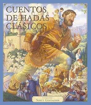 cuentos de hadas cla sicos 1st edition scott gustafson ,vera nica taranilla bossana 8491452915, 978-8491452911