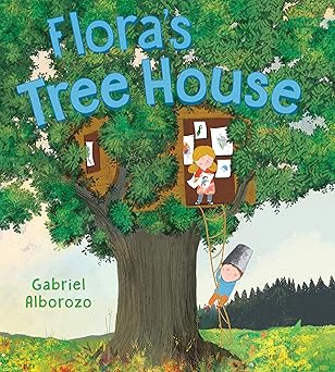 floras tree house 1st edition gabriel alborozo 1627792260, 978-1627792264