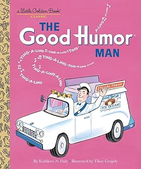 the good humor man 1st edition kathleen n daly ,tibor gergely 0307960293, 978-0307960290