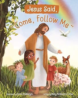 jesus said come follow me 1st edition molly mcnamara carter ,karina matkevych 1462137830, 978-1462137831