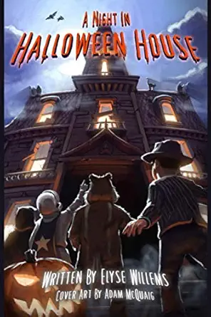 a night in halloween house 1st edition elyse willems ,adam mcquaig 1735982415, 978-1735982410