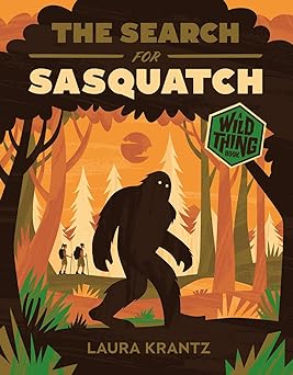the search for sasquatch 1st edition laura krantz 1419758187, 978-1419758188