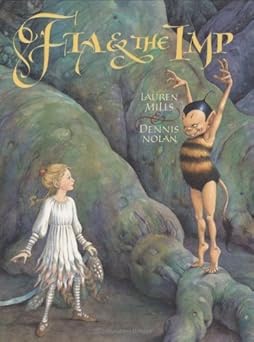 fia and the imp 1st edition dennis nolan ,lauren mills 0316574120, 978-0316574129