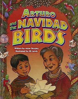 arturo and the navidad birds 1st edition anne broyles 1455618012, 978-1455618019