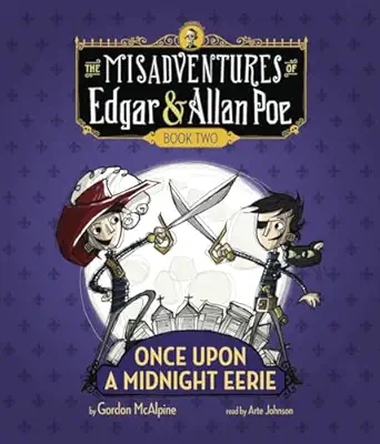 once upon a midnight eerie the misadventures of edgar and allan poe book two 1st edition gordon mcalpine