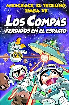los compas 5 perdidos en el espacio / compas 5 lost in space 1st edition mikecrack mikecrack ,el trollino el