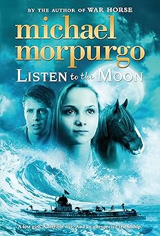 listen to the moon 1st edition michael morpurgo 1250104327, 978-1250104328