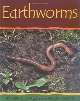 earthworms 1st edition claire llewellyn ,barrie watts 0531148254, 978-0531148259