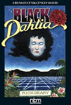 black dahlia 1st edition rick geary 1681121786, 978-1681121789