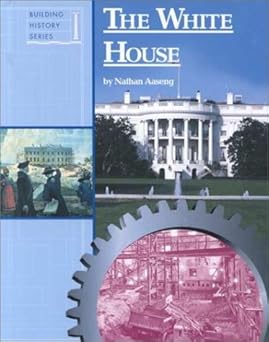 white house 1st edition nathan aaseng 156006708x, 978-1560067085