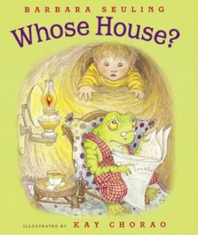 whose house 1st edition barbara seuling ,miriam altshuler ,kay chorao 0152163476, 978-0152163471