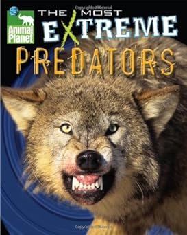 animal planet the most extreme predators 1st edition discovery channel ,mary packard ,kevin mohs ,ian mcgee