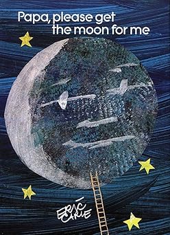 papa please get the moon for me 1st edition eric carle 0887081770, 978-0887081774