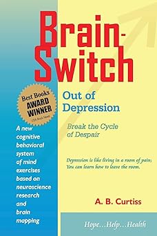 brain switch out of depression 1st edition a b curtiss 1544214448, 978-1544214443
