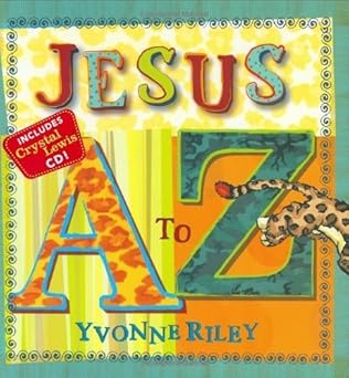 jesus a to z 1st edition yvonne riley ,david riley 0802429459, 978-0802429452
