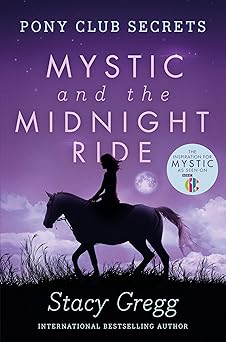 mystic and the midnight ride the mystery adventure book about horses for kids ages 9 to 12 from the