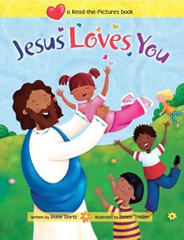 jesus loves you a read the pictures book 1st edition diane stortz ,janee trasler 078471987x, 978-0784719879