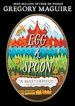 egg and spoon 1st edition gregory maguire 0763680168, 978-0763680169