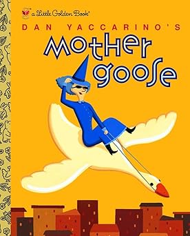 dan yaccarinos mother goose 1st edition dan yaccarino 0375825711, 978-0375825712