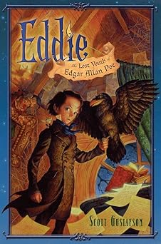 eddie the lost youth of edgar allan poe 1st edition scott gustafson 1416997644, 978-1416997641