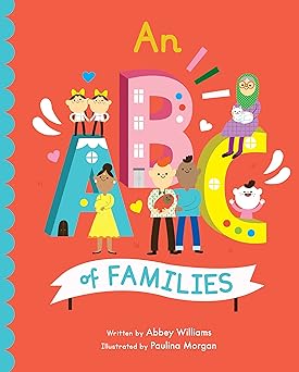 an abc of families 1st edition abbey williams ,paulina morgan 0711274223, 978-0711274228