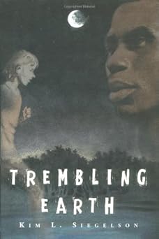 trembling earth 1st edition kim siegelson 0399240217, 978-0399240218