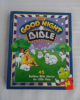 my good night bible 45 bedtime bible stories for little ones 1st edition susan l lingo ,kathy parks