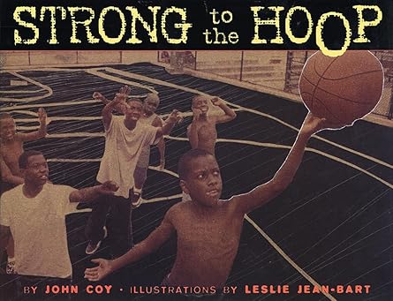 strong to the hoop 1st edition john coy ,leslie jean bart 1584301783, 978-1584301783