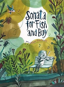 sonata for fish and boy 1st edition milan pavlovia 1773061615, 978-1773061610