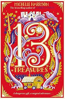 the thirteen treasures 1st edition michelle harrison 1471183246, 978-1471183249