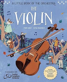 the violin 1st edition mary auld ,elisa paganelli ,sir simon rattle 1623711118, 978-1623711115