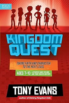 kingdom quest a strategy guide for kids and their parents/mentors taking faith and character to the next