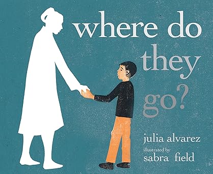 where do they go 1st edition julia alvarez ,sabra field 1609806700, 978-1609806705