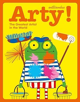 arty the greatest artist in the world 1st edition william bee 1454932937, 978-1454932932