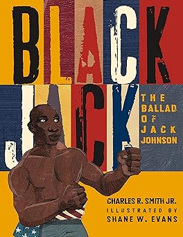 black jack the ballad of jack johnson 1st edition charles r smith jr ,shane w evans 1250846552, 978-1250846556