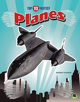rourke educational media top ten fastest planes 1st edition sherry howard 1731612621, 978-1731612625