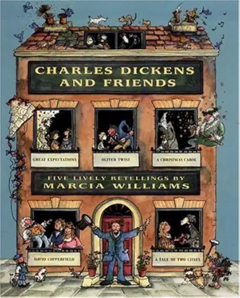 charles dickens and friends five lively retellings by marcia williams 1st edition marcia williams 0763619051,