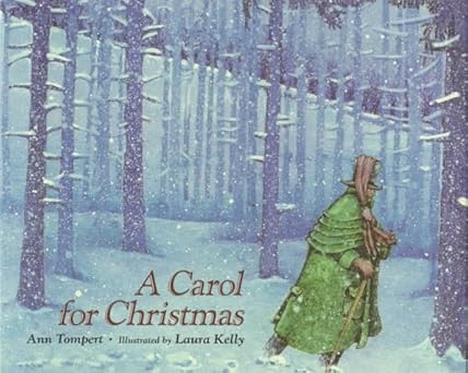 a carol for christmas 1st edition ann tompert ,laura kelly 0027894029, 978-0027894028